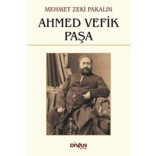 Ahmed Vefik Paşa - Mehmet Zeki Pakalın