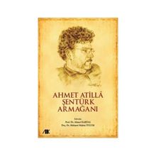 AHMET ATILLA ŞENTÜRK ARMAĞANI - AHMET KARTAL;MEHMET MAHUR TULUM