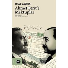 Ahmet Ferit’e Mektuplar Vakıfbank Kültür Yayınları
