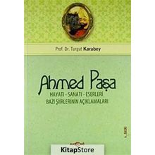 Ahmet Paşa - Hayatı Sanatı Eserleri - Turgut Karabey