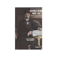 AHMET RIZA BEY VE VAZIFE VE MESULIYET ESERLERI - MUSTAFA GÜNDÜZ;MUSA BARDAK