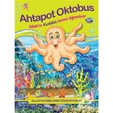 AHTAPOT OKTOBUS ALLAH'IN KUDDÜS İSMİNİ ÖĞRENİYOR - NUR KUTLU