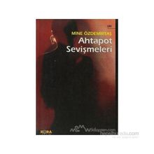 AHTAPOT SEVİŞMELERİ - MINE ÖZDEMİRTAŞ