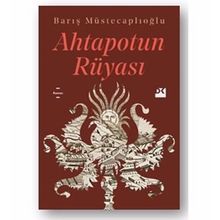 Ahtapotun Rüyası - Barış Müstecaplıoğlu