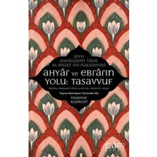Ahyar ve Ebrarın Yolu Tasavvuf - Şeyh Bahauddin Taha El-imadi En-nakşibendi