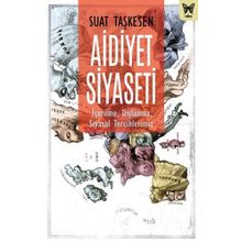 Aidiyet Siyaseti - Suat Taşkesen