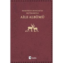 Aile Albümü - Murathan Munganın Seçtikleriyle - Murathan Mungan