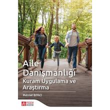 Aile Danışmanlığı Kuram Uygulama ve Araştırma - Pegem Akademi Yayıncılık