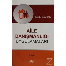 Aile Danışmanlığı Uygulamaları - Serap Nazlı