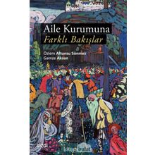 Aile Kurumuna Farklı Bakışlar - Gamze Aksan