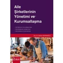 Aile Şirketlerinin Yönetimi ve Kurumsallaşma - Gökben Bayramoğlu
