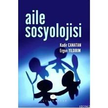 AILE SOSYOLOJISI - KADIR CANATAN;ERGUN YILDIRIM