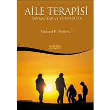 Aile Terapisi Kavramlar ve Yöntemler - Dr. Michael P. Nichols