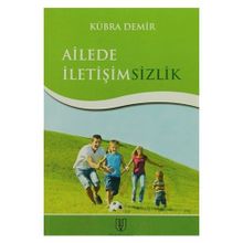 Ailede İletişimsizlik - Kübra Demir