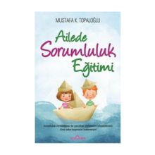 Ailede Sorumluluk Eğitimi - Mustafa K. Topaloğlu - Yediveren Yayınları