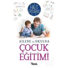 Ailede ve Okulda Çocuk Eğitimi - Halit Ertuğrul