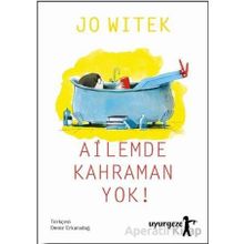 Ailemde Kahraman Yok! - Jo Witek