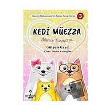 Ailemizi Seviyoruz Kedi Müezza - Gülşen Gazel