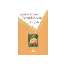 AILEMIZLE 52 DERSTE PEYGAMBERIMIZIN HAYATI - EKREM ÖZBAY