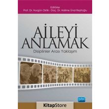 Aileyi Anlamak Disiplinler Arası Yaklaşım - Halime Ünal Reşitoğlu,Nurgün Oktik