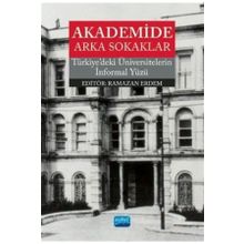 Akademide Arka Sokaklar - Türkiye'deki Üniversitelerin Informal Yüzü - Ramazan Erdem