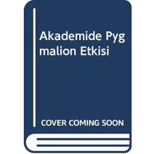 Akademide Pygmalion Etkisi - Ufuk Orhan