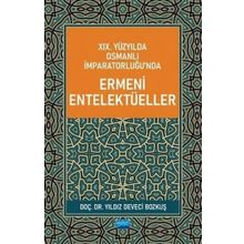 Akademik Yayıncılık 19. Yüzyılda Osmanlı İmparatorluğu'nda Ermeni Entelektüeller Nobel