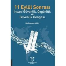 Akademisyen Kitabevi 11 Eylül Sonrası - İnsani Güvenlik Özgürlük ve Güvenlik Dengesi