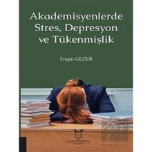 Akademisyen Kitabevi Akademisyenlerde Stres Depresyon ve Tükenmişlik