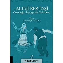 Akademisyen Kitabevi Alevi Bektaşi Geleneğin Etnografik Çalışması