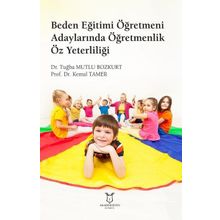 Akademisyen Kitabevi Beden Eğitimi Öğretmeni Adaylarında Öğretmenlik Öz Yeterliliği
