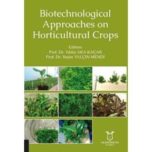 Akademisyen Kitabevi Biotechnological Approaches on Horticultural Crops