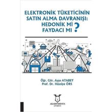 Akademisyen Kitabevi Elektronik Tüketicinin Satın Alma Davranışı Hedonik Mi Faydacı Mı?