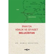 Akçağ Yayınları İran'da Kimlik ve Siyaset Belucistan