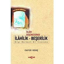 Akçağ Yayınları İslam Düşüncesinde İlahilik Beşerilik