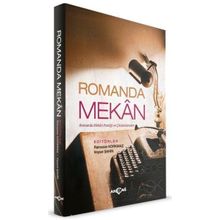 Akçağ Yayınları Romanda Mekan Romanda Mekan Poetiği ve Çözümlemeler
