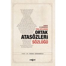 Akçağ Yayınları Tarihte ve Günümüzde Türk Boylarının Ortak Atasözleri Sözlüğü