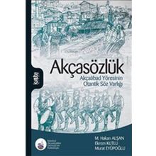 Akçasözlük - Mehmet Hakan Alşan Ekrem Kutlu Murat Eyüpoğlu