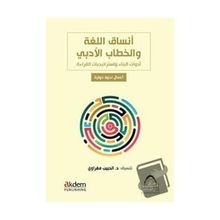 Akdem Yayınları - Ensâku'l-Luğa ve'l-Hitâbu'l- Arabî Dilin Formları ve Edebî Söylem