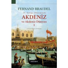 AKDENIZ VE AKDENIZ DÜNYASI-1 - FERNAND BRAUDEL