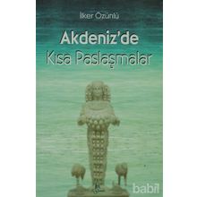 AKDENIZ'DE KISA PASLAŞMALAR - İLKER ÖZÜNLÜ