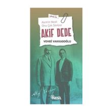 AKIF DEDE ASIM'IN NESLI ONU ÇOK SEVIYOR - VEHBI VAKKASOĞLU