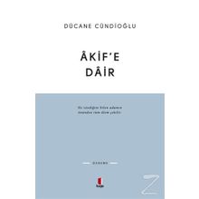 AKIF'E DAIR - DÜCANE CÜNDIOĞLU
