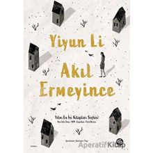 Akıl Ermeyince - Yiyun Li