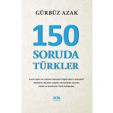 Akıl Fikir Yayınları 150 Soruda Türkler