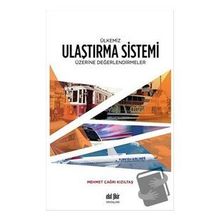 Akıl Fikir Yayınları Ülkemiz Ulaştırma Sistemi Üzerine Değerlendirmeler