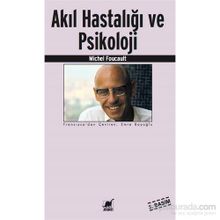 Akıl Hastalığı ve Psikoloji - Michel Foucault