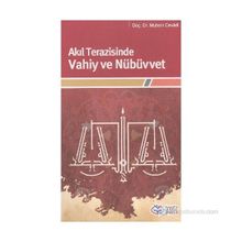 AKIL TERAZINDE VAHIY VE NÜBÜVVET - MUHSIN CEVADI
