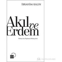 Akıl ve Erdem Türkiye'nin Toplumsal Muhayyilesi - İbrahım Kalın