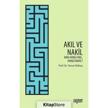 Akıl Ve Nakil - Yavuz Köktaş